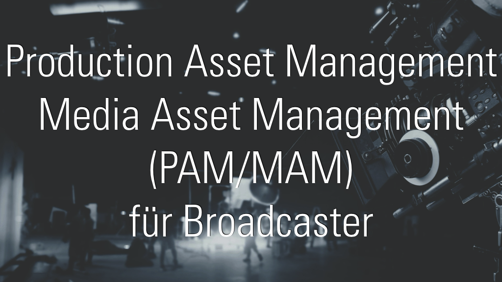 PAM/MAM für Broadcaster